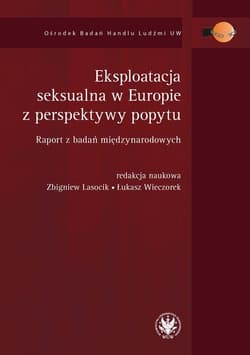 Eksploatacja seksualna w Europie z perspektywy popytu. Raport z badań międzynarodowych