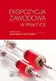 Ekspozycja zawodowa w praktyce - Dorota Kilańska,  Trzcińska Aneta