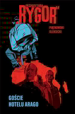 Ekspozytura „Rygor” Goście hotelu Arago - Piątkowski Tobiasz