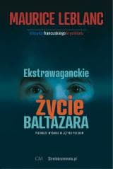 Ekstrawaganckie życie Baltazara - Leblanc Maurice