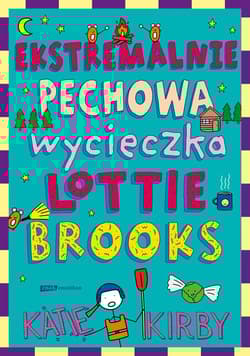 Ekstremalnie pechowa wycieczka Lottie Brooks - Katie Kirby