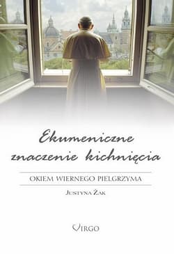 Ekumeniczne znaczenie kichnięcia Okiem wiernego pielgrzyma - Justyna Żak