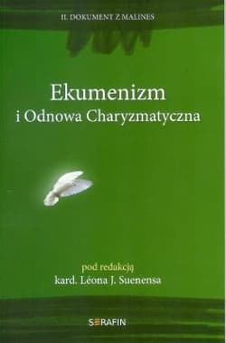 Ekumenizm i Odnowa Charyzmatyczna  II Dokument z Malines - Suenens Leon J.