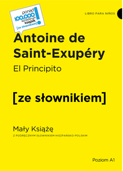 El Principito. Mały Książę z podręcznym słownikiem hiszpańsko-polskim - Antoine de Saint-Exupery