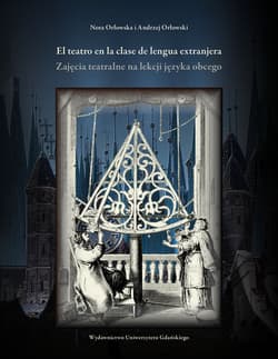 El teatro en la clase de lengua extranjera Zajęcia teatralne na lekcji języka obcego - Orłowski Andrzej