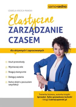 Elastyczne zarządzanie czasem - Izabela Krejca-Pawski