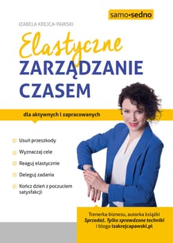 Elastyczne zarządzanie czasem - ebook - Izabela Krejca-Pawski