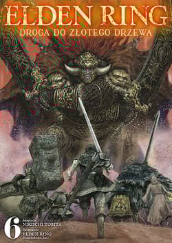 Elden Ring: Droga do Złotego Drzewa. Tom 6 - Nikiichi Tobita