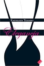 Elegancja - Kathleen Tessaro