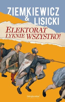 Elektorat łyknie wszystko - Paweł  Lisicki
