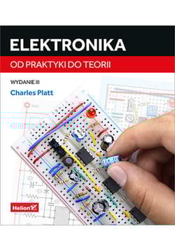 Elektronika. Od praktyki do teorii wyd. 3 - Charles Platt