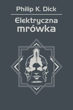 Elektryczna mrówka - ebook - Philip K. Dick