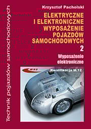 Elektryczne i elektroniczne wyposazenie pojazdów samochodowych Część 2 Wyposażenie elektroniczne - Krzysztof Pacholski