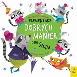 Elementarz dobrych manier Pana Szopa - Wojtkowiak-Skóra Patrycja