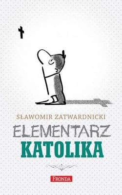 Elementarz katolika - Sławomir Zatwardnicki