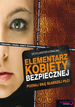 Elementarz kobiety bezpiecznej - ebook - Kowalski Sylwester