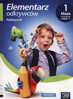 Elementarz odkrywców 1 Podręcznik Część 1 Szkoła podstawowa