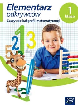Elementarz odkrywców 1 Zeszyt do kaligrafii matematycznej Szkoła podstawowa - Wójcicka Grażyna