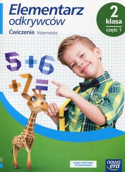 Elementarz odkrywców 2 Ćwiczenia Matematyka Część 1 Szkoła podstawowa