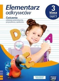 Elementarz odkrywców 3 Ćwiczenia Część 2 Szkoła podstawowa - Stępień Barbara, Hryszkiewicz Ewa, Ogrodowczyk Małgorzata, Winiecka-Nowak Joanna