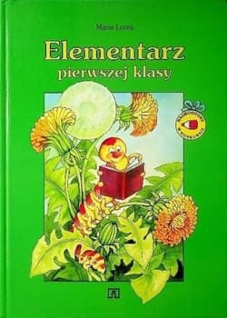 Elementarz pierwszej klasy - Maria Lorek, Joanna Sedlaczek