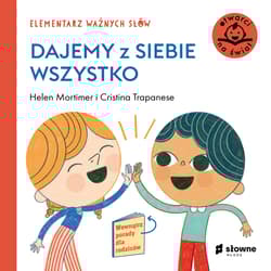 Elementarz Ważnych Słów Dajemy z siebie wszystko - Helen Mortimer