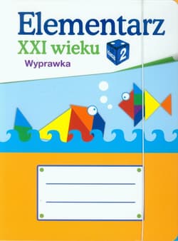 Elementarz XXI wieku 2 Wyprawka ucznia Szkoła podstawowa