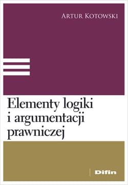 Elementy logiki i argumentacji prawniczej - Artur Kotowski