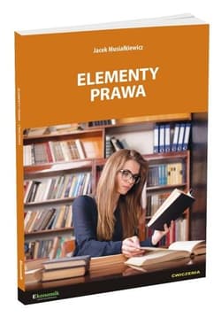 Elementy prawa. Ćwiczenia wyd. 2023 - Jacek Musiałkiewicz