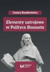 Elementy ustrojowe w Polityce Bossueta - Kunderewicz Cezary