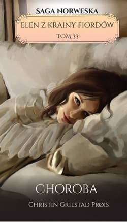 Elen z krainy fiordów Tom 33 Choroba