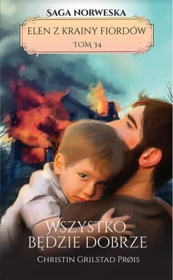 Elen z krainy fiordów Tom 34 Wszystko będzie dobrze - Grilstad Prois Christin