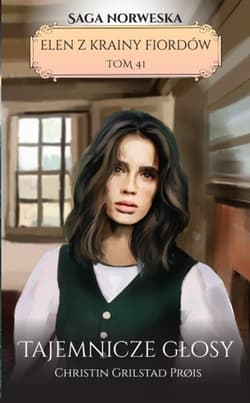 Elen z krainy fiordów Tom 41 Tajemnicze głosy