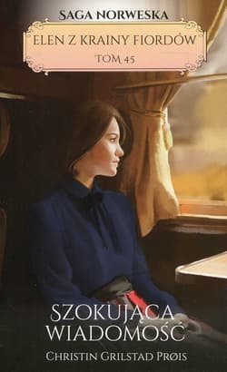 Elen z krainy fiordów Tom 45 Szokująca wiadomość - Prois Christian Grilstad