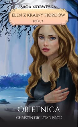 Elen z Krainy Fiordów Tom 7 Obietnica - Grilstad Prois Christin