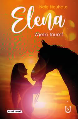 Elena. Wielki triumf. Tom 5 - Nele Neuhaus