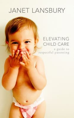 Elevating child care wer. angielska - Janet Lansbury