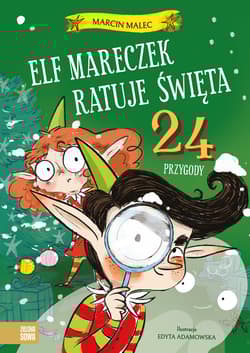 Elf Mareczek ratuje Święta. 24 przygody - Marcin Malec