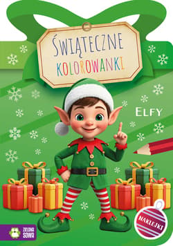 Elfy. Świąteczne kolorowanki - Opracowanie Zbiorowe