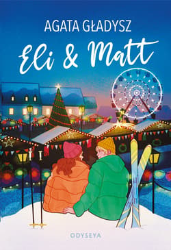 Eli & Matt - ebook - Agata Gładysz