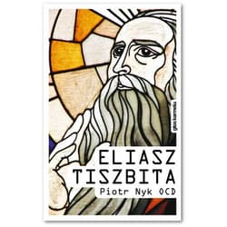 Eliasz Tiszbita - Piotr Nyk