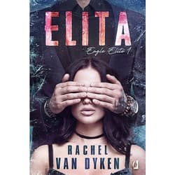 Elita. Eagle Elite. Tom 1 - Rachel Van Dyken