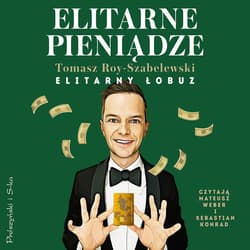 Elitarne pieniądze - audiobook - Tomasz Roy - Szabelewski