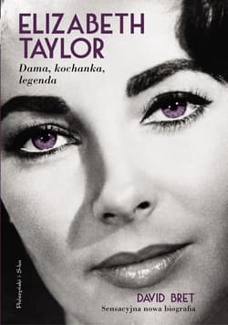 Elizabeth Taylor. Dama, kochanka, legenda - ebook - David Bret