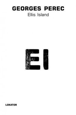 Ellis Island - Georges Perec