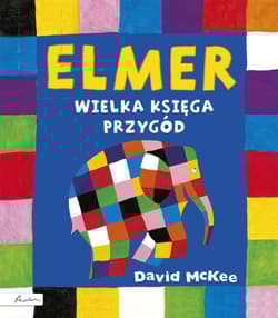 Elmer Wielka księga przygód - David McKee