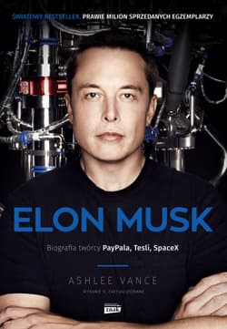 Elon Musk. Biografia twórcy PayPal, Tesla, SpaceX - Ashlee Vance