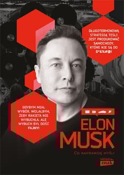 Elon Musk. Co naprawdę myśli - Maciej Gablankowski