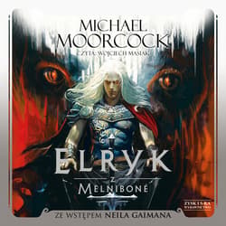 Elryk z Melniboné - audiobook - Michael Moorcock