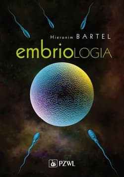 Embriologia -  Bartel Hieronim